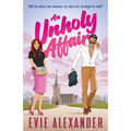 An Unholy Affair: A Forbidden Love, Steamy, Small-Town Romantic Comedy