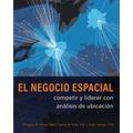 El Negocio Espacial: Competir Y Liderar Con Análisis de Ubicación
