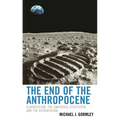 End of the Anthropocene: Ecocriticism, the Universal Ecosystem, and the Astropocene