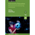 Astronomy Education, Volume 2: Best practices for online learning environments