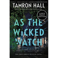As the Wicked Watch: The First Jordan Manning Novel