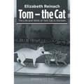 Tom - the Cat: The Life and Work of Tom Cat in Sonnets