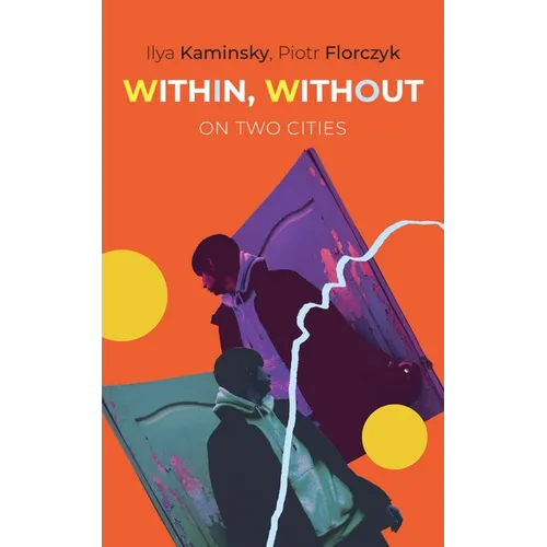 Within, Without: On Two Cities