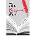 The Virgin Pen: A Guide to Writing Your 1st Book With Confidence.