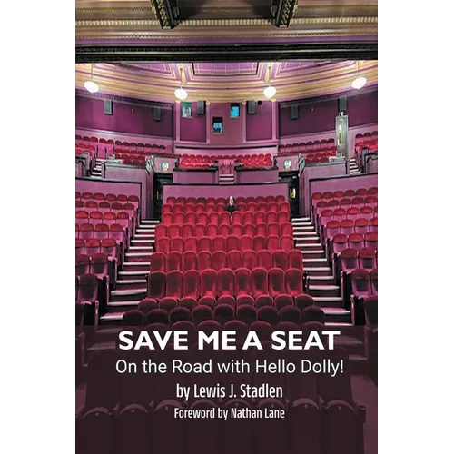 Save Me a Seat - On the Road with Hello Dolly!