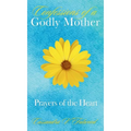 Confessions of a Godly Mother: Prayers of the Heart