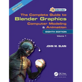 The Complete Guide to Blender Graphics: Computer Modeling and Animation: Volume One