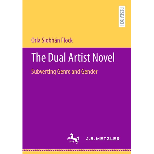 The Dual Artist Novel: Subverting Genre and Gender