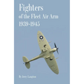Fighters of the Fleet Air Arm 1939-1945