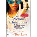 Too Little, Too Late