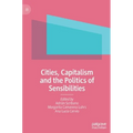 Cities, Capitalism and the Politics of Sensibilities