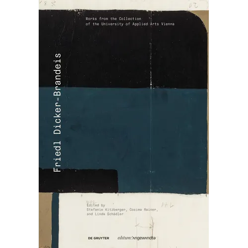 Friedl Dicker-Brandeis: Works from the Collection of the University of Applied Arts Vienna
