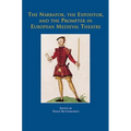 The Narrator, the Expositor, and the Prompter in European Medieval Theatre