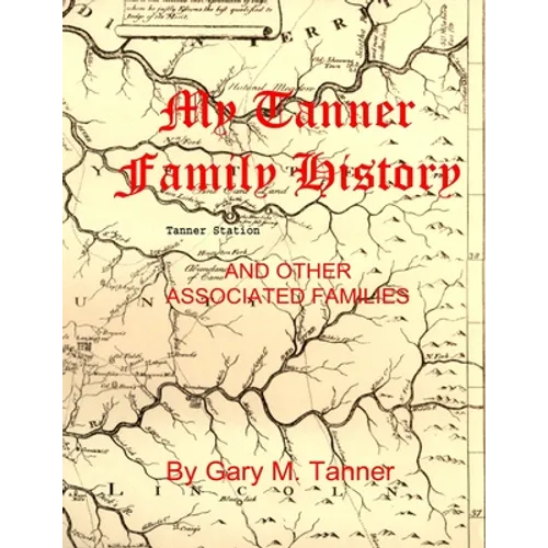 My Tanner Family History