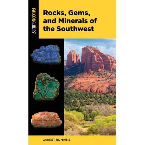 Rocks, Gems, and Minerals of the Southwest