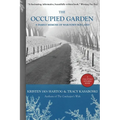 The Occupied Garden: A Family Memoir of War-Torn Holland