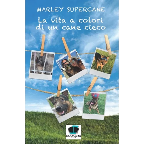 La vita a colori di un cane cieco