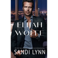 Elijah Wolfe (Wolfe Brothers Series, Book One)