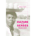 Culture and the Senses: Bodily Ways of Knowing in an African Community Volume 3