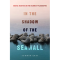 In the Shadow of the Seawall: Coastal Injustice and the Dilemma of Placekeeping