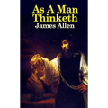As a Man Thinketh