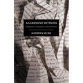 Aggressive Fictions: Reading the Contemporary American Novel