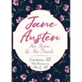 Jane Austen: Her Homes and Her Friends