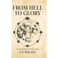 From Hell to Glory: An United States Foreign Legion