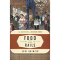 Food on the Rails: The Golden Era of Railroad Dining