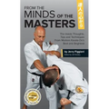 From the Minds of the Masters: The Inside Thoughts, Tips & Techniques From Modern Karate-Do's Best and Brightest