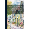Ipswich Village and the Old Rowley Road