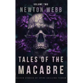 Tales of the Macabre, Vol. 2: Eleven Scary Stories of Spine Chilling Terror
