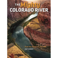 Mighty Colorado River: From the Glaciers to the Gulf