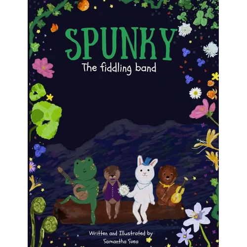 Spunky: The Fiddling Band: Spunky: The Fiddling Band the book you harmonize with.