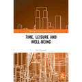 Time, Leisure and Well-Being