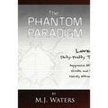 The Phantom Paradigm