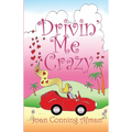 Drivin' Me Crazy