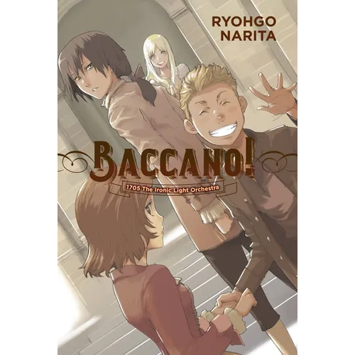 Baccano!, Vol. 11 (Light Novel): 1705 the Ironic Light Orchestra