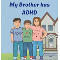 My Brother has ADHD