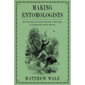 Making Entomologists: How Periodicals Shaped Scientific Communities in Nineteenth-Century Britain