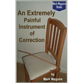 An Extremely Painful Instrument of Correction