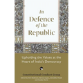 In Defence of the Republic: Upholding the Values at the Heart of India's Democracy