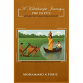 A Kaleidoscopic Journey 1947-1973: Witness to Tumultuous Events