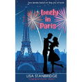 Lonely in Paris: A fun, lighthearted, billionaire romance set in the City of Love (Longing for Home Series Book 1)