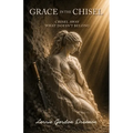 Grace in the Chisel: Chisel Away What Doesn't Belong