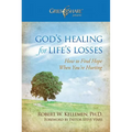 God's Healing for Life's Losses: How to Find Hope When You're Hurting