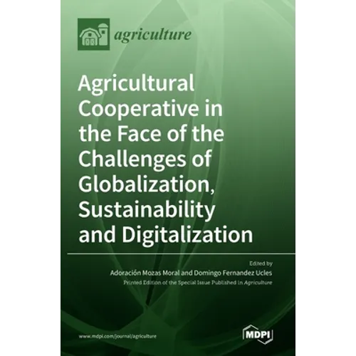 Agricultural Cooperative in the Face of the Challenges of Globalization, Sustainability and Digitalization