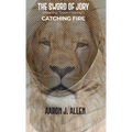 The Sword of Jory (Meaning "Down Flowing"): Catching Fire