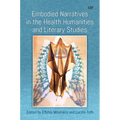 Embodied Narratives in the Health Humanities and Literary Studies