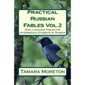 Practical Russian Fables Vol.2: Dual Language Fables for Intermediate Students of Russian